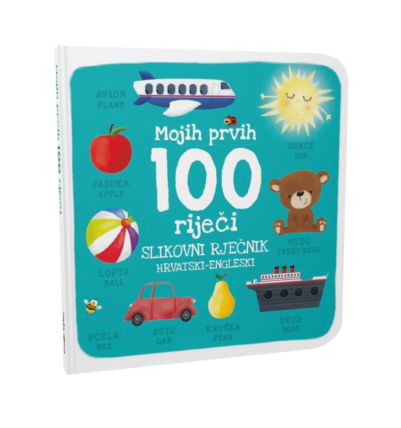 MOJIH 100 PRVIH RIJEČI - HRVATSKI-ENGLESKI